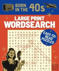 Bertrand.pt - Born In The 40s Large Print Wordsearch