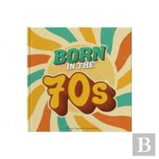Born In The 70s