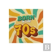 Born In The 70s