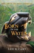 Born In The Wayeb