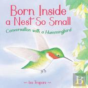 Born Inside A Nest So Small