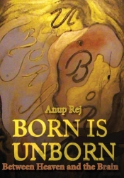 Born Is Unborn Between Heaven And The Brain