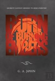 Born Of Burning Embers