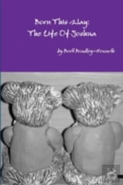 Born This Way: The Life Of Joshua