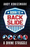 Born To Backslide