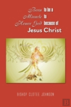 Bertrand.pt - Born To Be A Miracle To Honor God Becaus