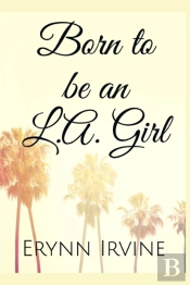 Born To Be An L.A. Girl