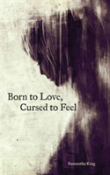 Born To Love, Cursed To Feel