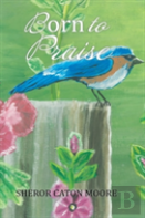 Born To Praise