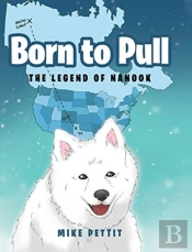 Born To Pull: The Legend Of Nanook
