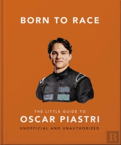 Bertrand.pt - Born To Race: The Little Guide To Oscar Piastri