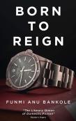 Born To Reign
