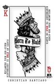 Born To Rule