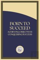 Born To Succeed