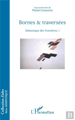 Bertrand.pt - Bornes & Traversees - Semiotique Des Frontieres, I