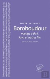 Boroboudour ; Voyage À Bali, Java Et Autres Îles