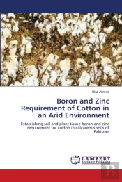 Boron And Zinc Requirement Of Cotton In An Arid Environment