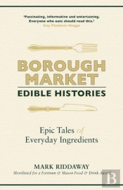 Borough Market: Edible Histories