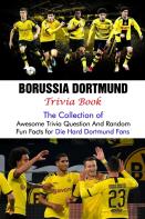 Borussia Dortmund Trivia Book