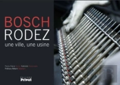 Bosch, Rodez ; Une Ville, Une Usine