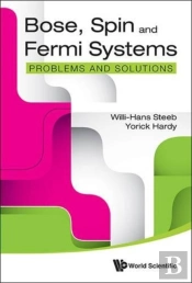 Bose, Spin And Fermi Systems: Problems And Solutions