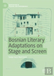 Bosnian Literary Adaptations On Stage And Screen