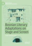 Bosnian Literary Adaptations On Stage And Screen