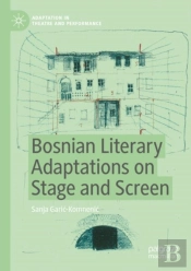 Bosnian Literary Adaptations On Stage And Screen