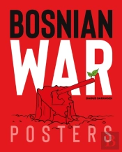 Bosnian War Posters