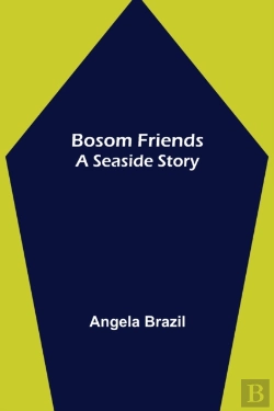 Bertrand.pt - Bosom Friends: A Seaside Story
