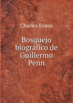 Bertrand.pt - Bosquejo Biografico De Guillermo Penn
