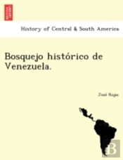 Bosquejo Histo Rico De Venezuela.