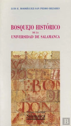 Bertrand.pt - Bosquejo Histórico De La Universidad De Salamanca