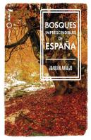 Bosques Imprescindibles De España