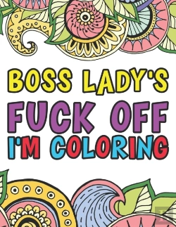 Bertrand.pt - Boss Lady'S Fuck Off I'M Coloring