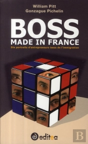 Boss Made In France ; 10 Portraits D'Entrepreneurs Issus De L'Immigration