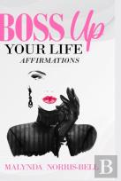 Boss Up Your Life Affirmations
