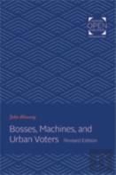 Bosses, Machines, And Urban Voters