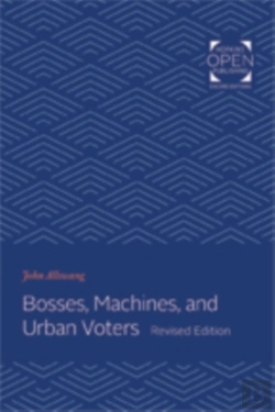 Bertrand.pt - Bosses, Machines, And Urban Voters