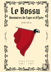 Bossu Volume 2 - Aventures De Cape Et D Epee