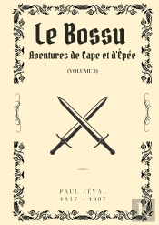 Bossu Volume 3 - Aventures De Cape Et D Epee