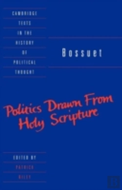 Bertrand.pt - Bossuet: Politics Drawn From The Very Words Of Holy Scripture