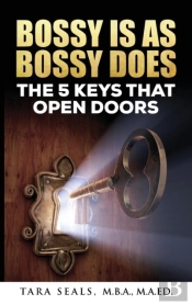 Bossy Is As Bossy Does: The 5 Keys That Open Doors