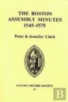 Boston Assembly Minutes, 1545-1575