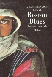 Boston Blues ; Routes De L'Inattendu