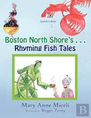 Boston North Shore'S Rhyming Fish Tales