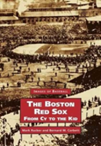 Boston Red Sox, From Cy To The Kid