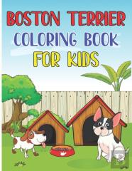 Boston Terrier Coloring Book For Kids