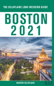 Boston - The Delaplaine 2021 Long Weeken