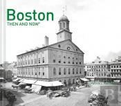 Boston Then And Now (R)
